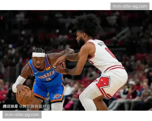 雷霆团队助攻达到28次 进攻流畅性优于公牛